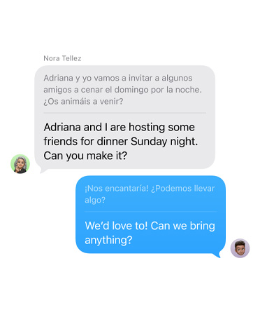 Élő fordítás az Üzenetekben a felhasználó által küldött szöveges üzenettel: „Adriana and I will invite some friends to dinner on Sunday night. Do you want to come?”, automatikusan spanyolra fordítva